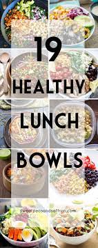 45 Healthy Make Ahead Lunch Bowl Recipes Sweet Peas Saffron Recipe Lunch Bowl Recipe Healthy Eating Lunch Bowl