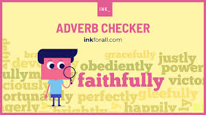 Check spelling or type a new query. Adverb Checker Tool Ink Text Generator