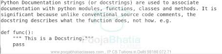 It should also list all the exceptions that can. 2 What Are Docstrings What Is Their Significance Give Example To Support Your Answer Pooja Bhatia Classes