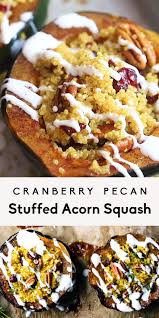 Cranberry Pecan Quinoa Stuffed Acorn Squash Thanksgiving Recipes Recipes Acorn Squash Recipes