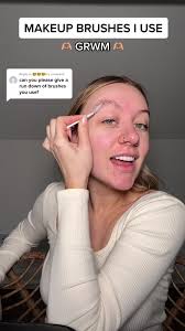 Makeup Brushes I Use: GRWM