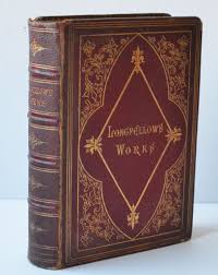 The Poetical Works Of Henry Wadsworth Longfellow Reprinted From The Revised American Edition Including Recent Poe Poems Longfellow Henry Wadsworth Longfellow