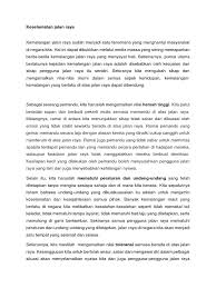 Untuk tujuan mengurangkan masalah salah laku jalan raya, pengguna jalan raya harus dididik supaya mempunyai kesedaran keselamatan jalan raya, dan juga mempunyai sahsia diri yang betul sebagai. Esei Keselamatan Jalan Raya