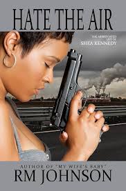 Hate the Air: The Abbreviated Life of Shea Kennedy eBook : Johnson, RM:  Amazon.co.uk: Kindle Store