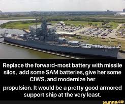 Replace The Forward Most Battery With Missile Silos Add Some Sam Batteries Give Her Some Ciws And Modernize Her Propulsion It Would Be A Pretty Good Armored Best Armor Funny Supernatural Memes