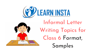 Whole class gets back together; . Informal Letter Writing Topics For Class 6 Format Samples