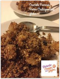 Crumble Pommes Poires Chataigne Sans Gluten Crumble Pomme Cuisine Sans Gluten Crumble