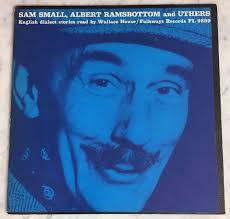 Sam Small Ramsbottom Uthers English Dialect Stories read by WALLACE HOUSE  FL9899