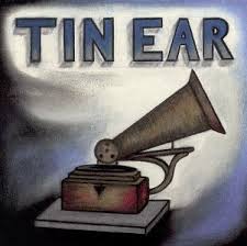 Image result for tin ear + images