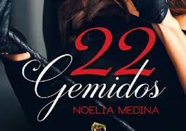 El libro que buscas, está aquí. 22 Gemidos Noelia Medina Pdf Descargar Libros Gratis