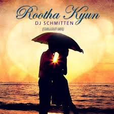 Stream Rootha Kyun -1920 London Returns(Chillout Mix) - DJ Schmitten by DJ  Schmitten | Listen online for free on SoundCloud