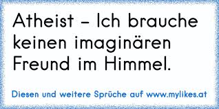 Atheist Ich Brauche Keinen Imaginaren Freund Im Himmel