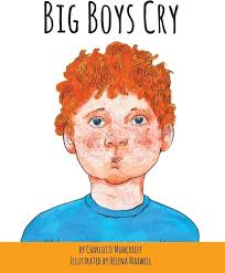 Big Boys Cry: Moncrieff, Charlotte, Maxwell, Helena: 9781913136116:  Amazon.com: Books