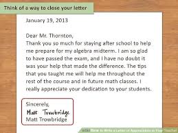 How To Write A Letter Of Appreciation To Your Teacher 13 Steps In A Thank You Letter To My T Letter To Teacher Teacher Appreciation Letter Message For Teacher