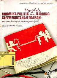 Modul pelayanan publik 8 ketika pasar tidak bisa menyediakannya kemudian memunculkan kegiatan yang disebut sebagai pelayanan publik. Digilib Fisipol Ugm Yogyakarta Indonesia Learning Passion Knowledge Empathy Social Value And Digital Access Mengelola Dinamika Politik Dan Jejaring Kepemerintahan Daerah Kemitraan Partisipasi Dan Pelayanan Publik Technology Center For
