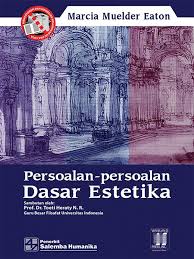 Pdf | the aesthetic in the art of malay world have a main role. Persoalan Persoalan Dasar Estetika Marcia Muelder Eaton