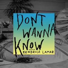 Don T Wanna Know Maroon 5 Feat Kendrick Lamar Maroon 5 Kendrick Lamar Lagu