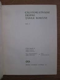 Calatori straini despre tarile romane. Maria Holban Calatori Straini Despre Tarile Romane Volumul 5 CumpÄƒrÄƒ