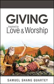 GIVING: Inspired by Love & Worship by Samuel Shang Quartey, published by  Outskirts Press