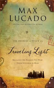 Traveling Light Ebook By Max Lucado 9781418519186 Rakuten Kobo United States