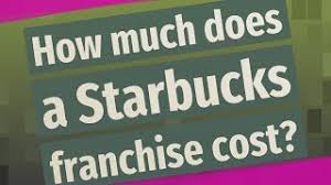 How much does a starbucks franchise cost. How Much Does A Starbucks Franchise Cost Youtube