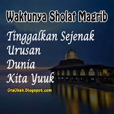 Tartib artinya mendahulukan salat yang pertama, yaitu zuhur dan magrib daripada asar dan isya. Paling Baru Kata Kata Selamat Sholat Magrib Day Dreams About You