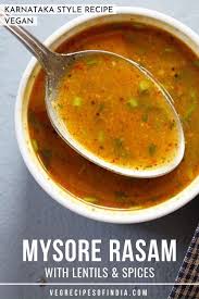 This Karnataka Style Rasam Recipe Is Unlike The Rest Because This Mysore Rasam Recipe Is Made W In 2020 Indian Food Recipes Vegetarian Indian Food Recipes Rasam Recipe