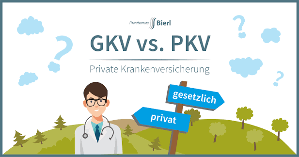 Entscheidung zwischen GKV und der PKV! - Finanzberatung Bierl