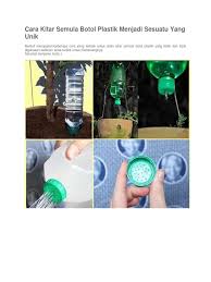 Harga yang anda boleh bayar akan lebih tinggi daripada lima sen yang anda dapatkan untuk botol itu. Cara Kitar Semula Botol Plastik Menjadi Sesuatu Yang Unik