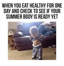 Image Result For Eats Healthy One Day Meme Funny Diet Memes Workout Humor Workout Memes