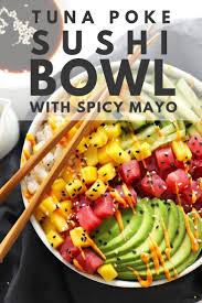 This Tuna Poke Sushi Bowl With Spicy Mayo Recipe Has All The Best Parts Of A Spicy Tuna Crunch Roll In The Conveni Poke Sushi Bowl Sushi Bowl Recipe Poke Sushi