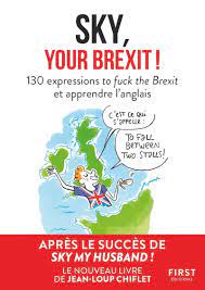 I) demander l'heure on peut utiliser : Petit Livre De Sky Your Brexit 130 Expressions To Fuck The Brexit Et Apprendre L Anglais Amazon Co Uk Chiflet Jean Loup 9782412053737 Books