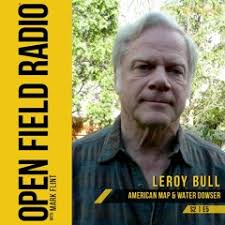 Stream episode Truth and Mystery. Water dowser, water witch, diviner Leroy  Bull, Stamford, CT., American Dowser by Open Field Radio podcast