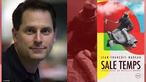 LIVRE Sale temps : chroniques du nouveau monde, de Jean-François Nadeau