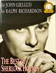 Sir Arthur Conan Doyle Featuring Sir John Gielgud And Sir Ralph Richardson 