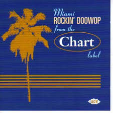 Miami Rockin Doo Wop From The Chart Label Cd