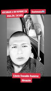 Asesinan a Edwin Oswaldo Ramírez en Gualán, Zacapa