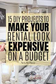 Diy Projects To Make Your Home Look Expensive Arts And Classy Apartment Decorating On A Budget Diy Home Decor On A Budget Rental Home Decor