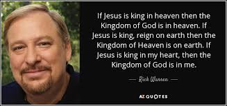 Discover hundreds of ways to save on your favorite products. Rick Warren Quote If Jesus Is King In Heaven Then The Kingdom Of