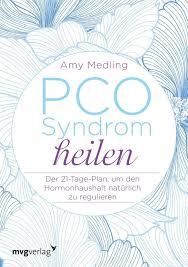 Gegenmittel sind medikamente und eine angepasste ernährung. Pco Syndrom Heilen Buch Kartoniert Amy Medling