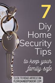 7 Best Diy Home Security Tips To Keep Your Family Safe Not Many People Have A Security System Installed In Diy Home Security Home Security Tips Security Tips