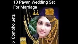 Here contain 10 pavan sovereign bridal wedding combho sets. 10 Pavan Wedding Set For Marriage 6 Sets Youtube