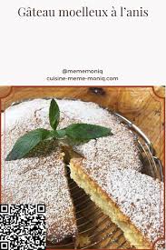 Gateau Moelleux A L Anis Gateau Moelleux Recette Gateau Moelleux Moelleux