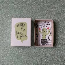 There are a few standard apology gifts that show up consistently in media of all times. Funny Apology Card Cute Little Cactus Sorry For By Pinsandpunsco Matchbox Crafts Diy Valentines Gifts Diy Gifts For Friends
