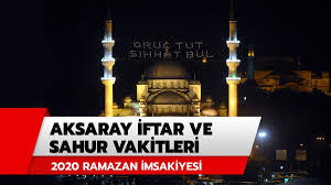 Dünya şehirleri için namaz vakitleri (prayer times for cities the worldover). Aksaray Iftar Sahur Imsak Vakti Saat Kacta 2020 Aksaray Iftar Ve Sahur Vakitleri Diyanet Ramazan Imsakiyesi