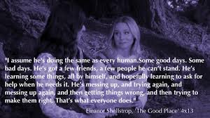 63 Of The Best The Good Place Quotes About Life Morality And Humanity