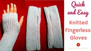 Oct 11, 2019 · fingerless mittens and gloves are easy to knit. Knitted Fingerless Gloves A Quick And Easy Knitted Project Fingerless Mitts Youtube
