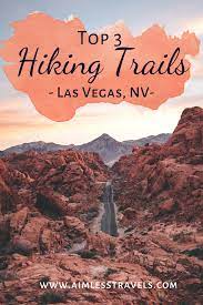 Top 3 Hiking Trails Near Las Vegas Nv Aimless Travels Las Vegas Hiking Nevada Hiking Nevada Travel