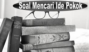 (sesungguhnya atas tanggungan kamilah mengumpulkannya) di dadamu. Soal Mencari Ide Pokok Dan Penjelasannya Dapurimajinasi