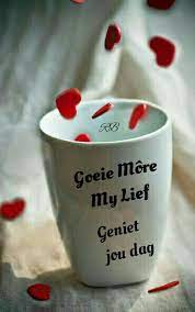 Pin By Anne Marie On Afrikaans Morning Love Quotes Hug Quotes Romantic Love Quotes